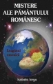 Mistere ale pamantului romanesc